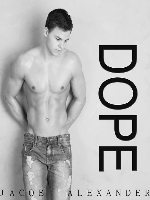 Title details for Dope by Jacob Alexander - Wait list
